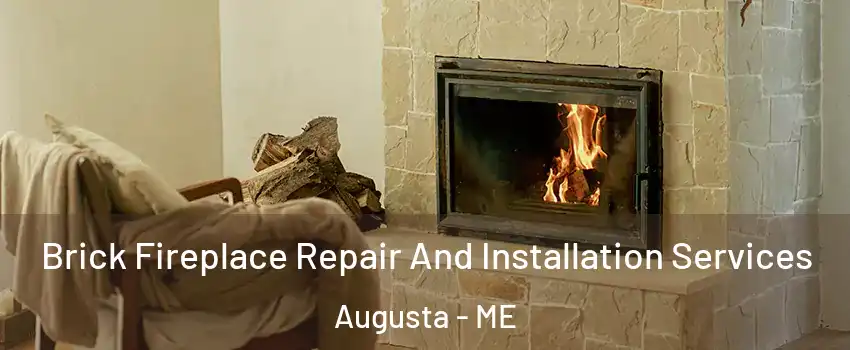  Brick Fireplace Repair And Installation Services Augusta - ME