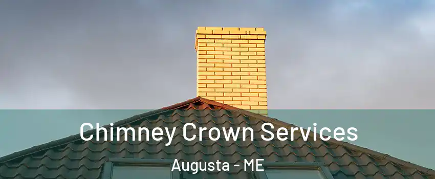  Chimney Crown Services Augusta - ME