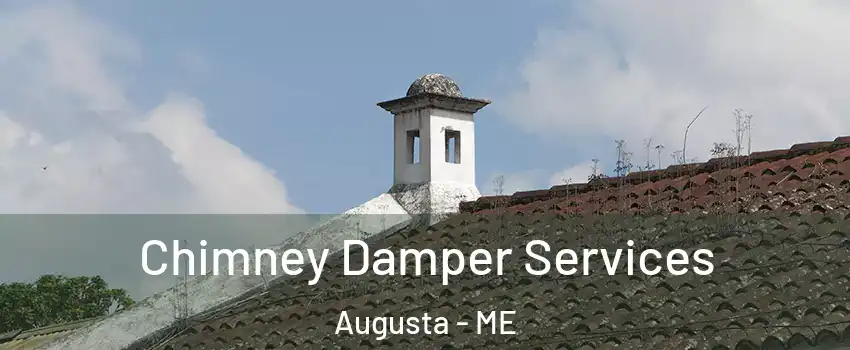  Chimney Damper Services Augusta - ME