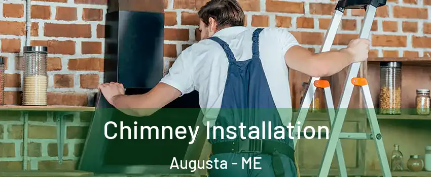  Chimney Installation Augusta - ME