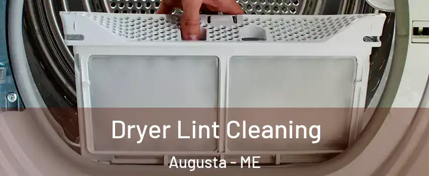  Dryer Lint Cleaning Augusta - ME