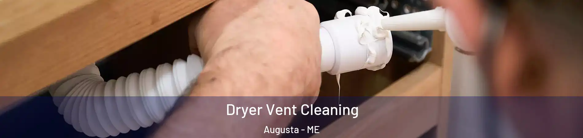  Dryer Vent Cleaning Augusta - ME