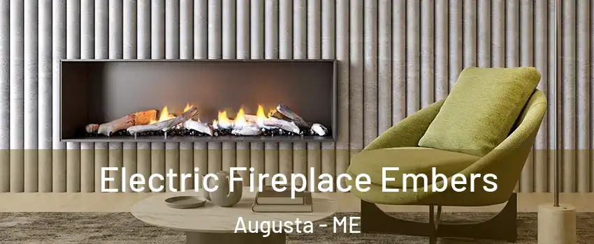  Electric Fireplace Embers Augusta - ME