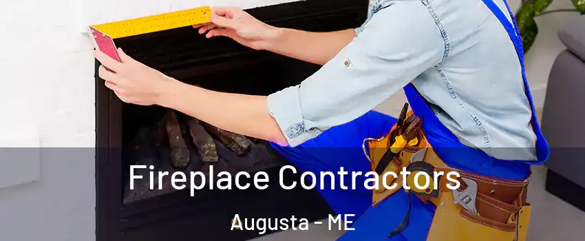  Fireplace Contractors Augusta - ME