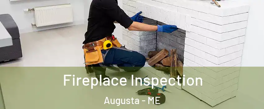  Fireplace Inspection Augusta - ME