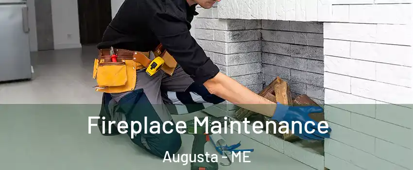  Fireplace Maintenance Augusta - ME