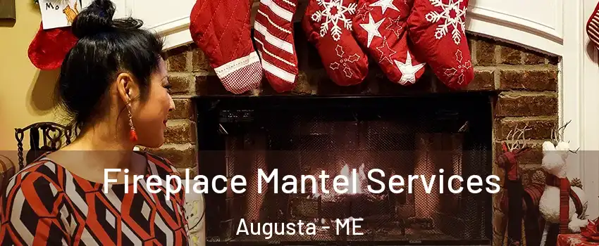 Fireplace Mantel Services Augusta - ME
