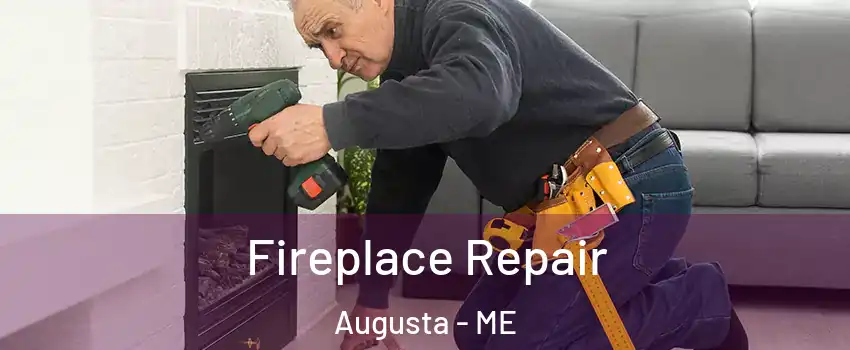  Fireplace Repair Augusta - ME
