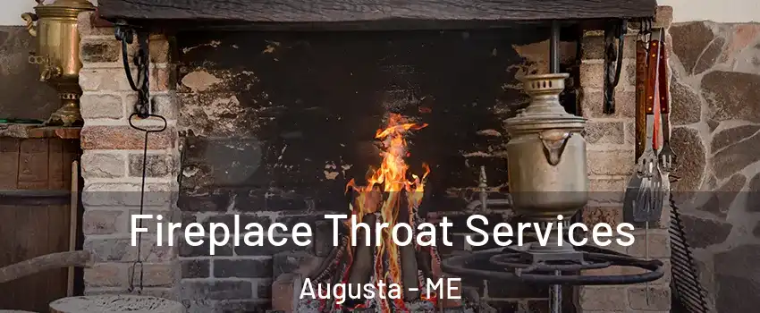  Fireplace Throat Services Augusta - ME