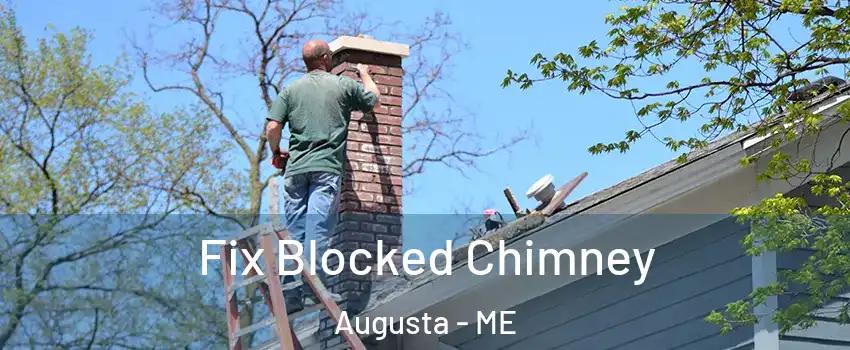  Fix Blocked Chimney Augusta - ME