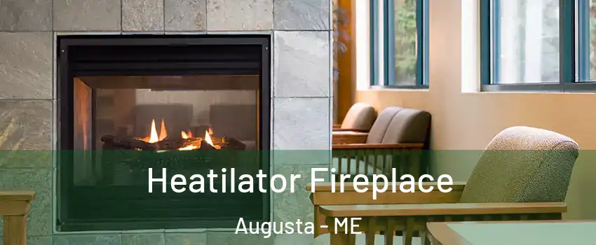  Heatilator Fireplace Augusta - ME