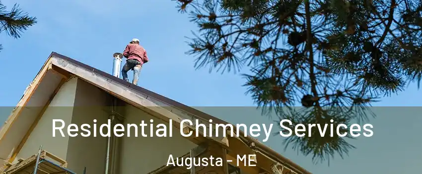  Residential Chimney Services Augusta - ME