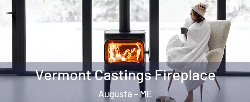  Vermont Castings Fireplace Augusta - ME