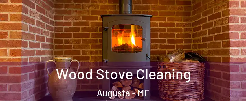 Wood Stove Cleaning Augusta - ME