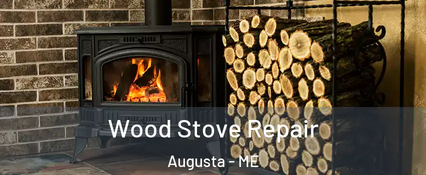  Wood Stove Repair Augusta - ME